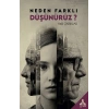 Neden Farklı Düşünürüz ?