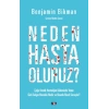Neden Hasta Oluruz?