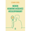 Neden Kendimi Değersiz Hissediyorum?