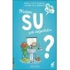 Neden Su Çok Değerlidir?