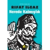 Nerede Kalmıştık