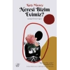 Neresi Bizim Evimiz?