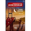 O Destan Gecesinde Bizim Çocuklar