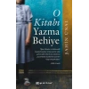 O Kitabı Yazma Behiye