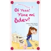 Of Yaaa! Yine mi Ödev?