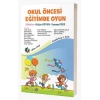 Okul Öncesi Eğitimde Oyun