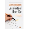 Okul Yöneticiliğinden Entelektüel Liderliğe