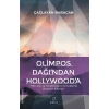 Olimpos Dağı’ndan Hollywood’a
