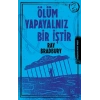 Ölüm Yapayalnız Bir İştir