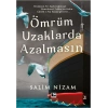 Ömrüm Uzaklarda Azalmasın