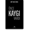 Önce Kaygı Vardı