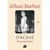 Öncesi - Özyaşam Öyküsü
