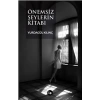 Önemsiz Şeylerin Kitabı