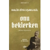 Onu Beklerken