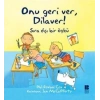 Onu Geri Ver, Dilaver!