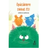 Öpücüklere Dikkat Et