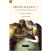 Orada Saat Kaç?