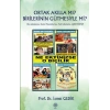 Ortak Akılla Mı? Birilerinin Gütmesiyle Mi?