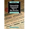 Osmanlıda Ekonomik Yapı ve Dış Borçlar