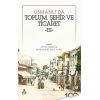 Osmanlıda Toplum, Şehir ve Ticaret 3