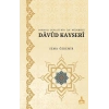 Osmanlı Devleti’nin İlk Müderrisi Davud Kayseri