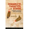 Osmanlı`yı Tahayyül Etmek