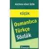 Osmanlıca - Türkçe Sözlük (Küçük)