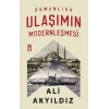 Osmanlıda Ulaşımın Modernleşmesi
