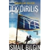 Osmanlılar Geliyor - İlk Diriliş