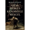 Oysa Herkes Kendisiyle Meşgul