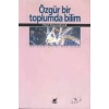 Özgür Bir Toplumda Bilim