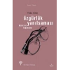 Özgürlük Yanılsaması