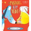 Pastayı Kim Yedi?