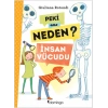 Peki Ama Neden? İnsan Vücudu