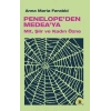 Penelope’den Medea’ya