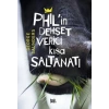 Phil’in Dehşet Verici Kısa Saltanatı