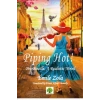 Piping Hot!