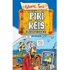 Piri Reis ve Acayip Haritası
