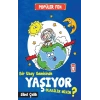 Popüler  Fen - Bir Uzay Gemisinde Yaşıyor Olabilir Misin ?