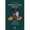 Porselen Bir Mevzu