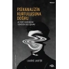 Psikanalizin Kurtuluşuna Doğru