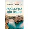 Puglia’da Bir Ömür
