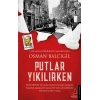 Putlar Yıkılırken