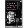 Rencide Gölgeler Sokağı