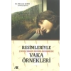 Resimleriyle  çocuk/ergen değerlendirmede vaka örnekleri
