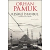 Resimli İstanbul - Hatıralar ve Şehir (Ciltli)