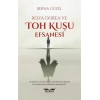 Roza Dorea ve Toh Kuşu Efsanesi