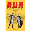 R.U.R Rossum’un Evrensel Robotları