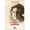 Sabiha / Hanedandan Bir Sultan