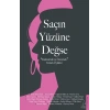 Saçın Yüzüne Değse